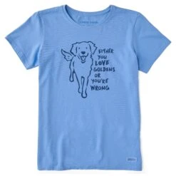 Women's Love Goldens Or You're Wrong Short Sleeve Tee