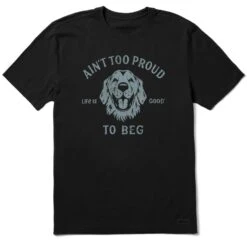 Men's Ain't Too Proud To Beg Short Sleeve Tee -LIFE IS GOOD SHOP 139198 1