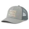 Adult Unisex My Dog Thinks I'm Cool Trucker