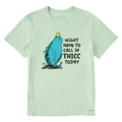 Men's Dr. Seuss Might Have To Call In Thicc Short Sleeve Crusher Tee