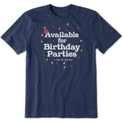 Men's Available For Birthday Parties Short Sleeve Tee -LIFE IS GOOD SHOP 171640 1