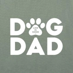 Men's Dog Dad Short Sleeve Tee -LIFE IS GOOD SHOP 87028 2