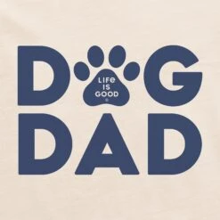 Men's Dog Dad Short Sleeve Tee -LIFE IS GOOD SHOP 90840 2